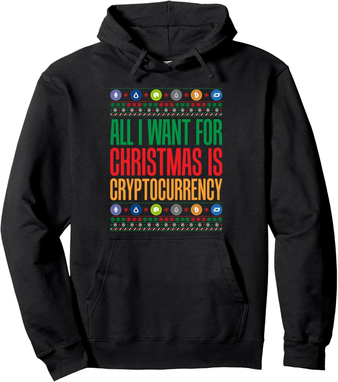 All I Want For Christmas Is Cryptocurrency Crypto Pullover Hoodie