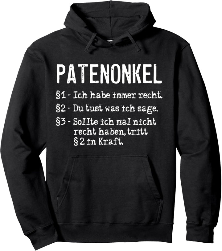 Patenonkel Ich Habe Immer Recht Familie Verwandtschaft Onkel Pullover Hoodie