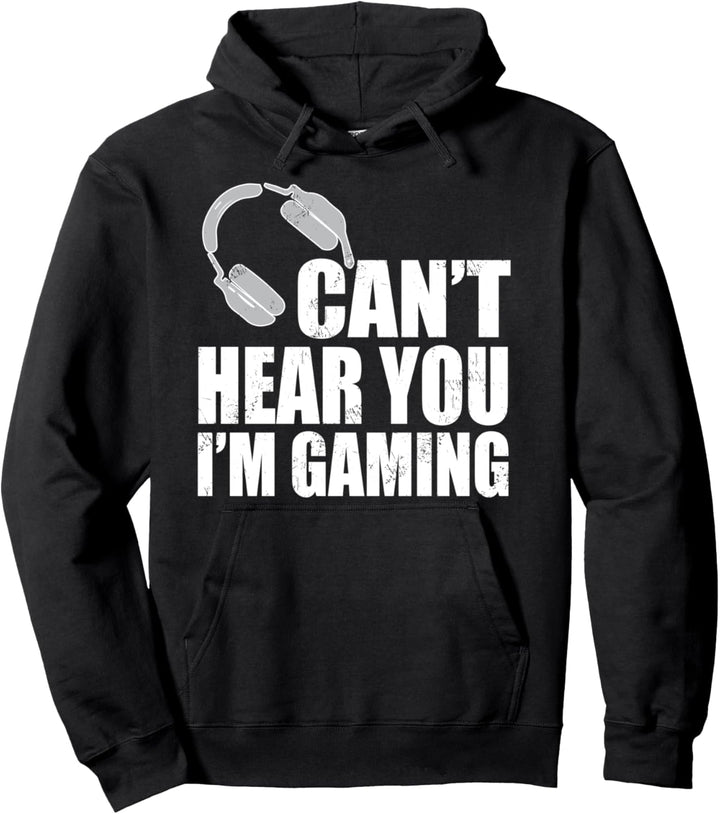 Cant hear you I am gaming Jungs Zocker Controller Computer Pullover Hoodie