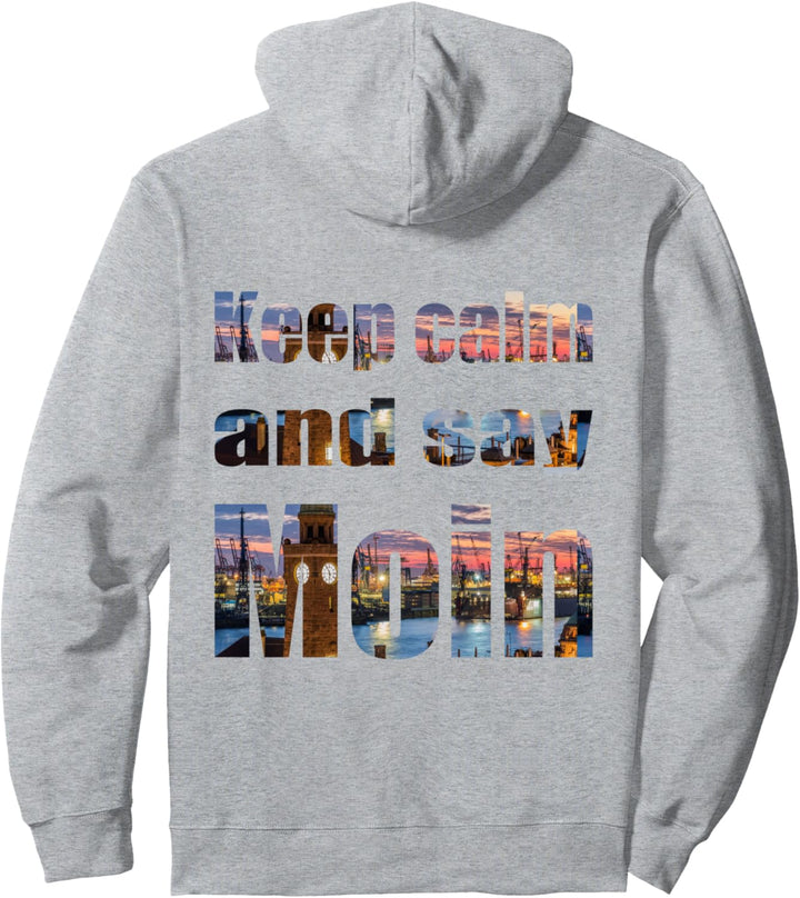 KEEP CALM and say MOIN, norddeutsch und Moin Pullover Hoodie