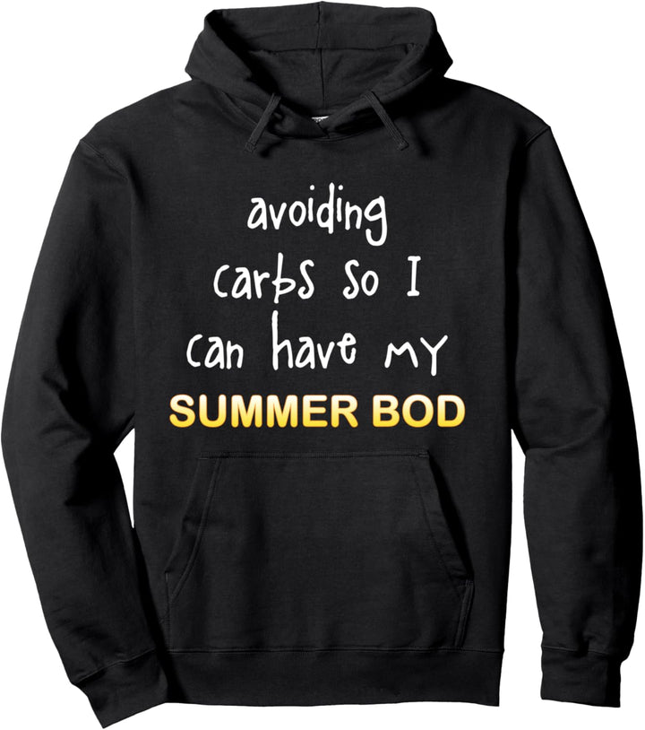 Vermeiden von Kohlenhydraten Lustiger Sommerkörper - Pullover Hoodie