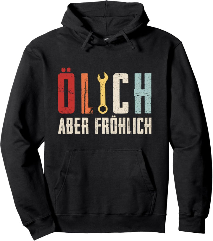 Ölich aber Fröhlich - KFZ Mechaniker Tuning Mechaniker Pullover Hoodie