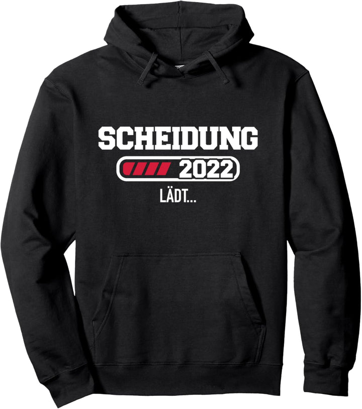 Scheidung 2022 loading lädt Pullover Hoodie