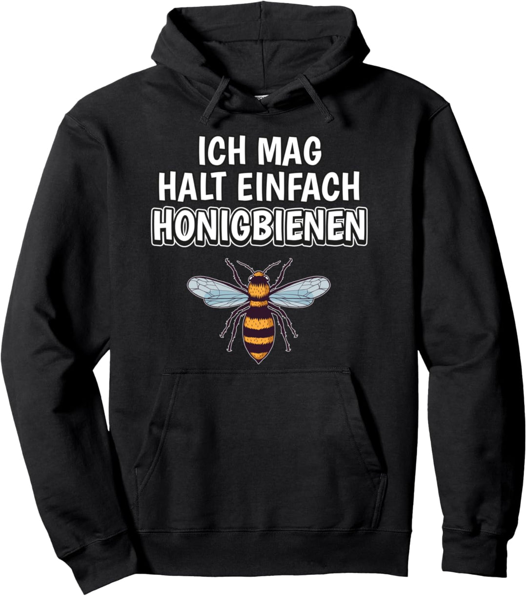 Lustiger Bienen Spruch Ich mag halt einfach Honigbienen Pullover Hoodie
