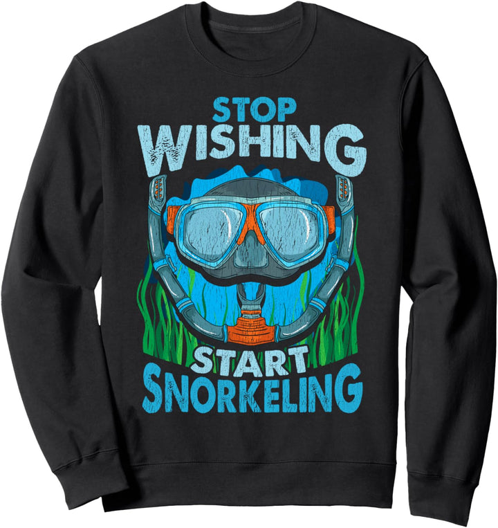 Stoppen Sie das Schnorcheln mit dem Wishing-Start! Sweatshirt