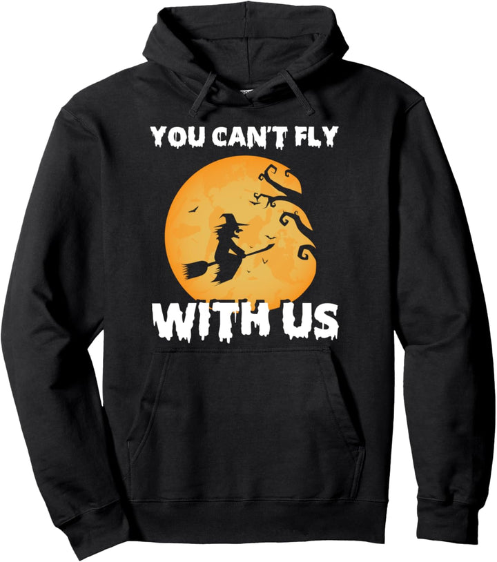 Du kannst nicht mit uns fliegen, fliegende Hexe auf einem Be Pullover Hoodie
