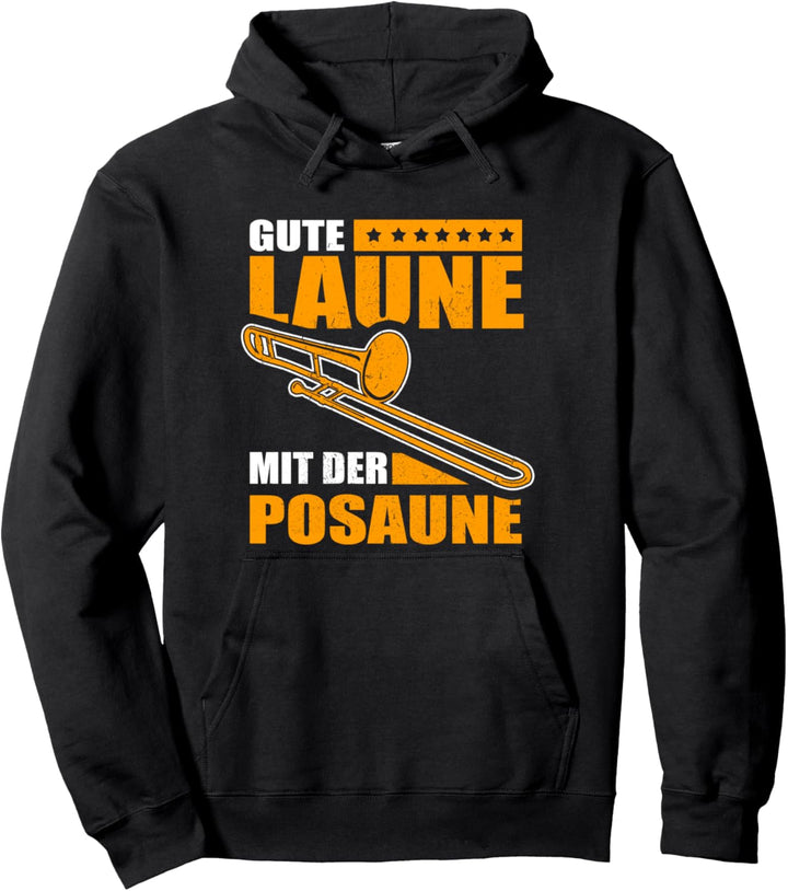 Gute Laune mit der Posaune - Lustiges Posaunen Spieler Pullover Hoodie