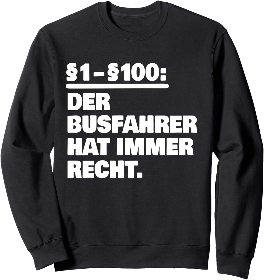 Busfahrer Sweatshirt