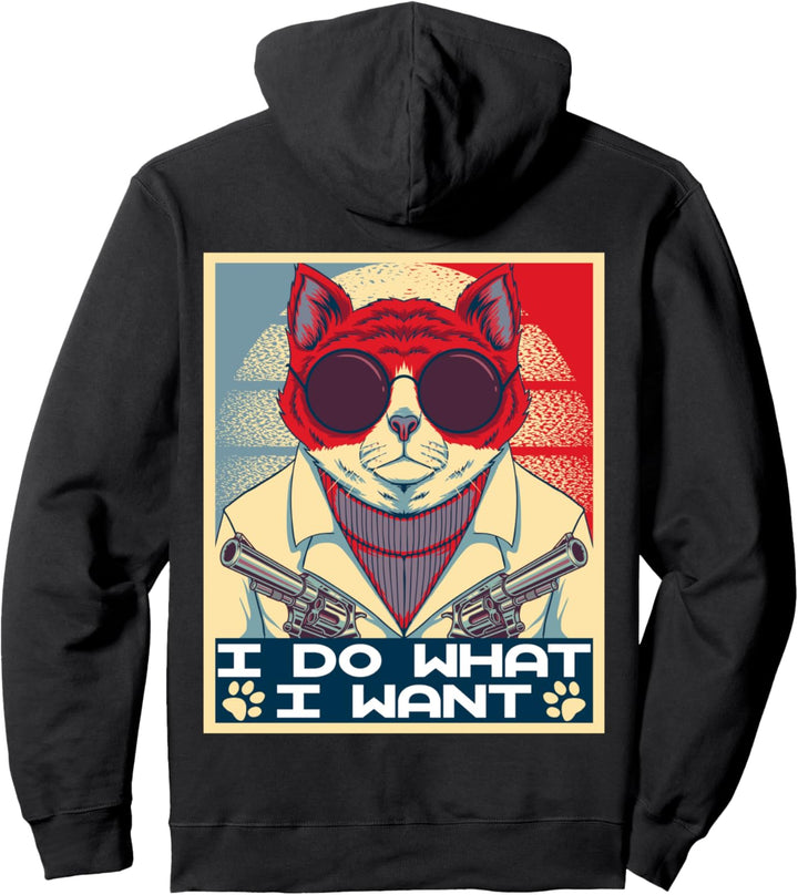 Retro Cat Poster I Do What I Want Cat Funny Cat Lover Pullover Hoodie