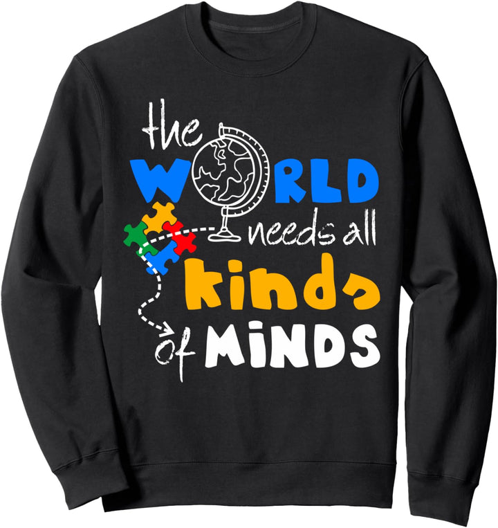 Autismus-Bewusstsein Geschenk Die Welt braucht alle Arten v Sweatshirt