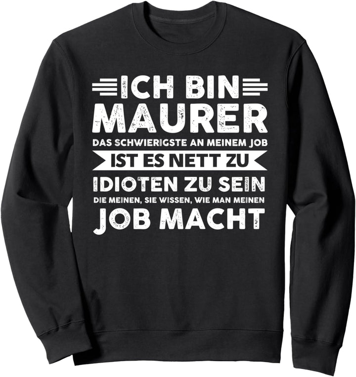 Maurer Baustelle Ziegelmauer Sweatshirt