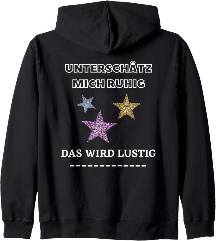 Unterschätz mich ruhig - das wird lustig - Lustiger Spruch Kapuzenjacke