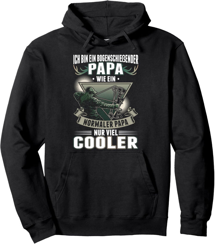 Bogenschütze Papa wie ein normaler Papa nur viel cooler Pullover Hoodie