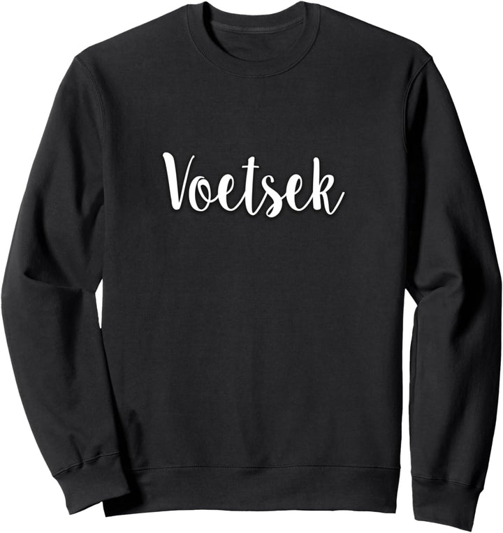 Voetsek lustiges Design für südafrikanische Expats Sweatshirt