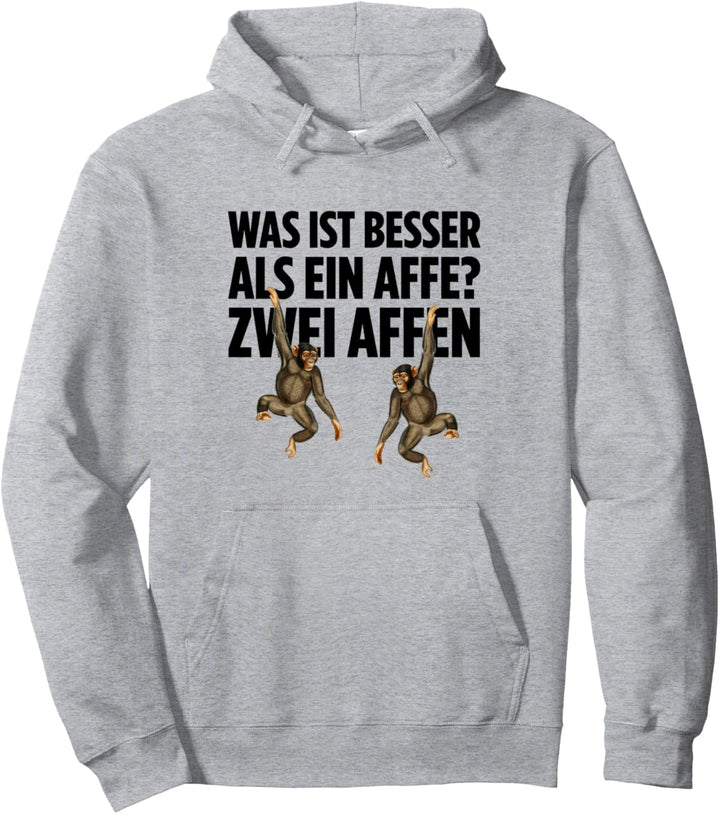 Was ist besser als ein Affe? Zwei Affen Affenbande Lustig Pullover Hoodie