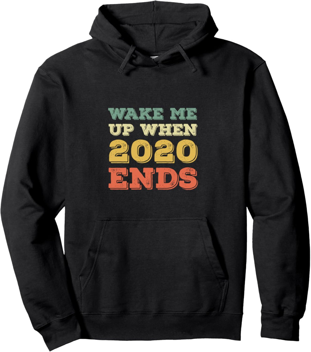 Wake Me Up When 2020 Ends - Vintage Retro Pullover Hoodie