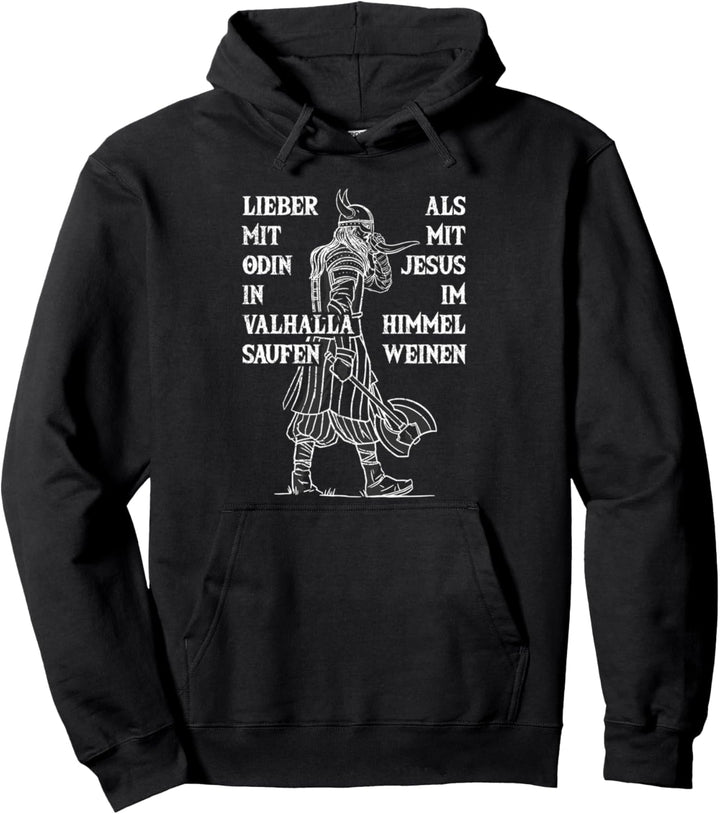 Lieber Mit Odin In Valhalla Saufen, Nordmann &amp; Wikinger Pullover Hoodie