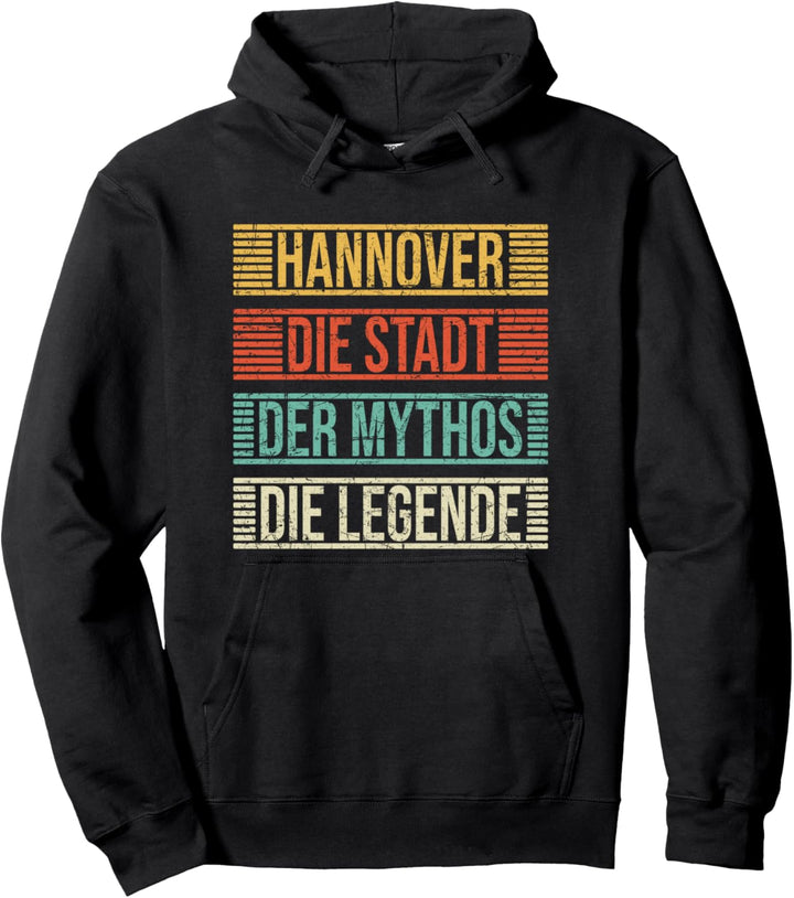 Hannover Die Stadt Der Mythos Die Legende Spruch Vintage Pullover Hoodie