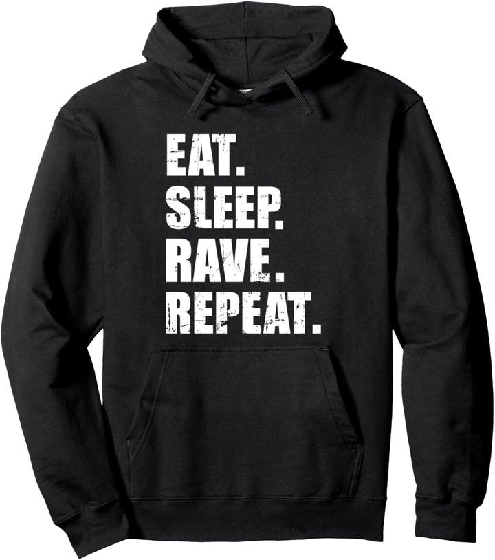 Eat sleep rave repeat Pullover Hoodie
