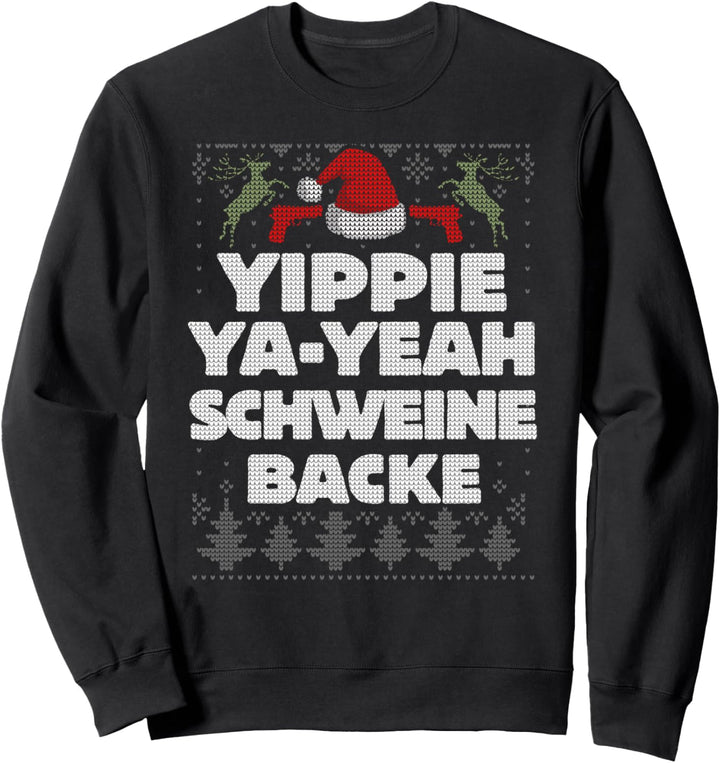 Yippie-Ya-Yeah Schweinebacke Ugly Christmas Style 80er Filme Sweatshirt