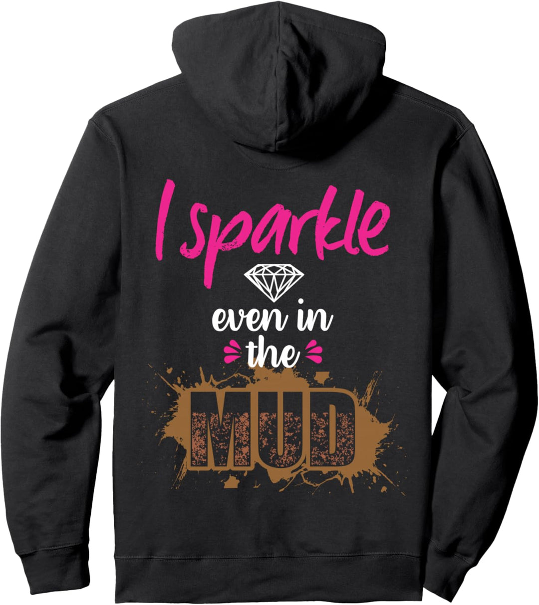 Mud Run Princess I Sparkle Selbst in Mud Team-Mädchen ATV Pullover Hoodie