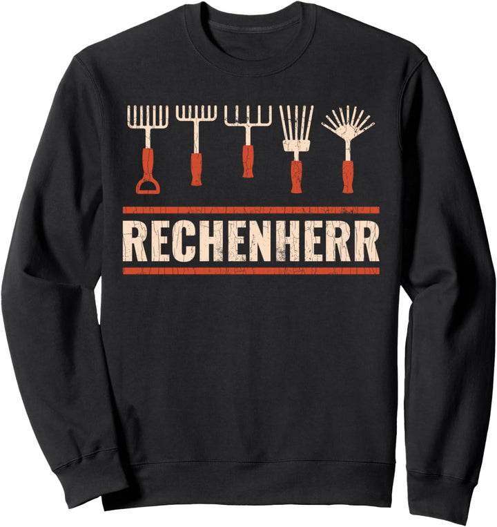 Rechenherr Gärtner Bekleidung Geschenk Hobbygärtner Garten Sweatshirt