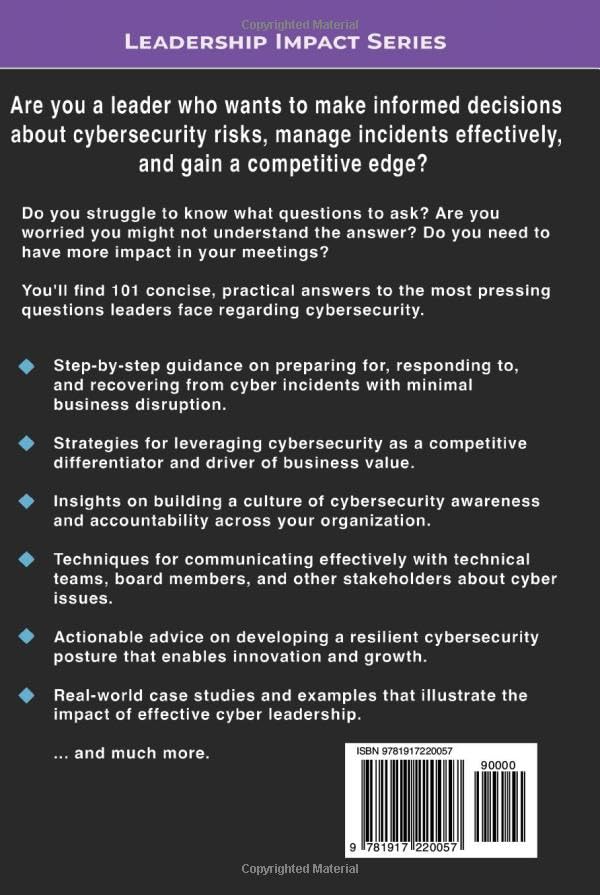 101 Cyber Answers For Leaders: How To Prioritize Risks, Manage Incidents And Enhance Your Leadership