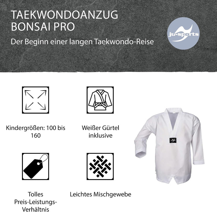 Ju-Sports Taekwondo Anzug Bonsai pro Weiss - Dobok speziell für Kinder &amp; Einsteiger inkl. weissem Gü