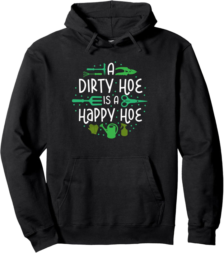 Eine schmutzige Hacke ist eine glückliche Hacke lustig Pullover Hoodie