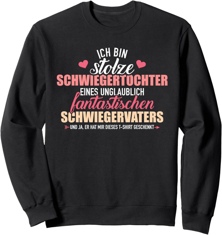 Stolze Schwiegertochter eines fantastischen Schwiegervaters Sweatshirt