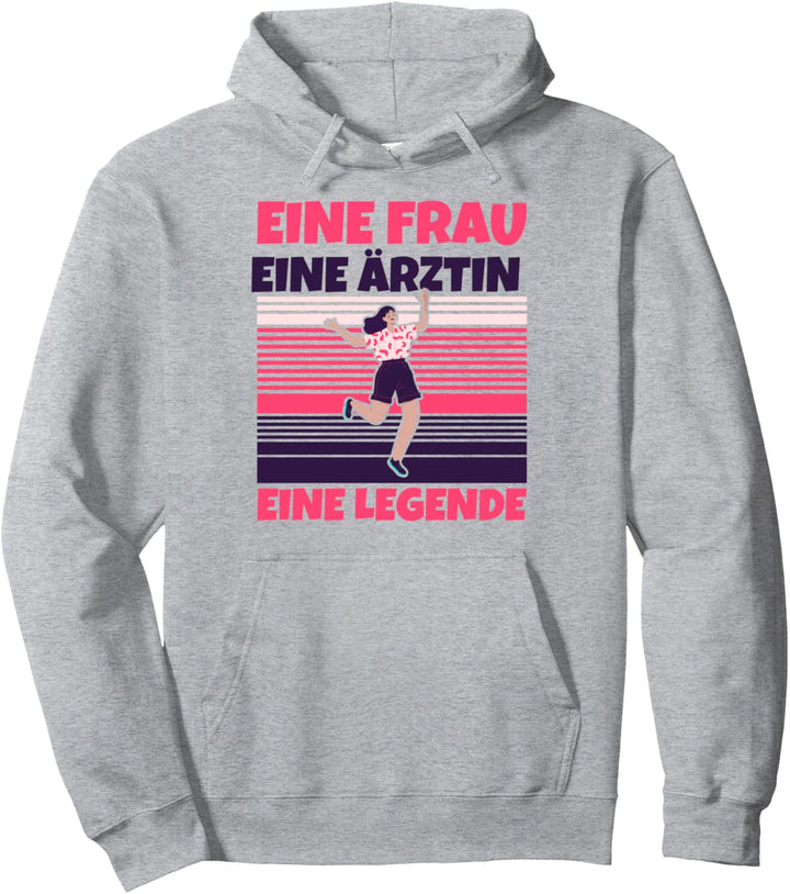 Ärztin lustig - Eine Frau, eine Ärztin, eine Legende Pullover Hoodie