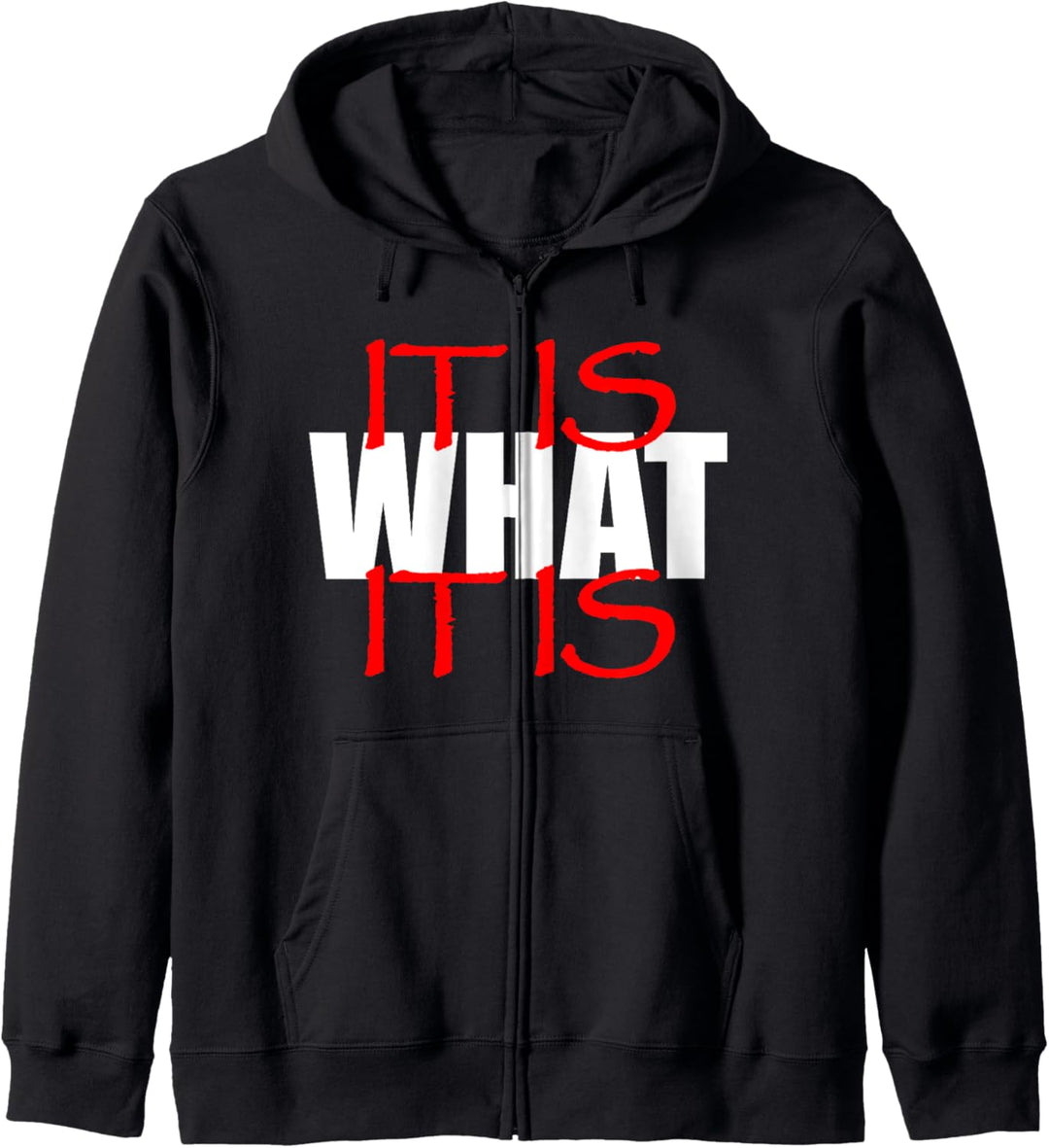 It Is What It Is - Deutsch Englisch Spruch Kapuzenjacke
