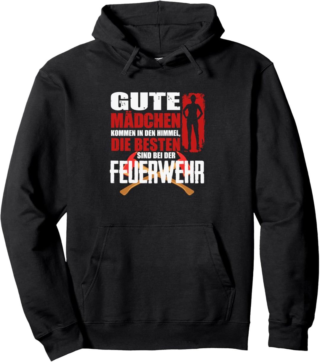 Gute Mädchen Kommen In Himmel Die Besten Sind Bei Feuerwehr Pullover Hoodie