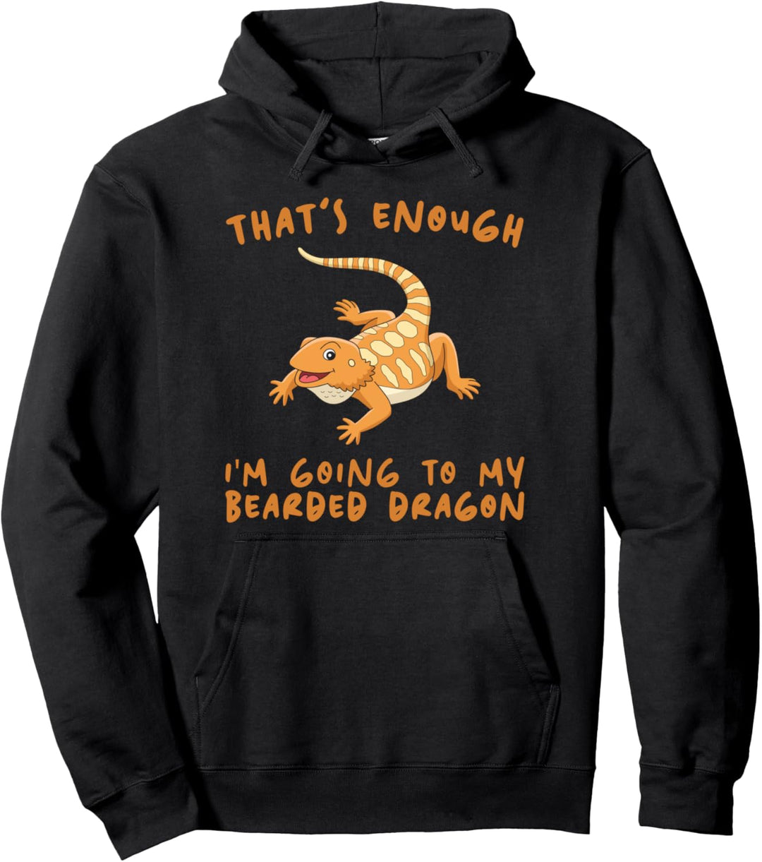 Das ist genug, ich gehe - Besitzer Bärtiger Drache Pullover Hoodie
