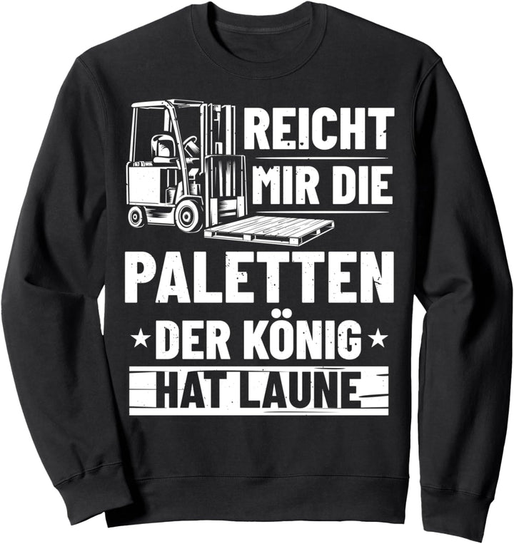 Lagerarbeiter Stapler Staplerfahrer Hubwagen Fachlagerist Sweatshirt