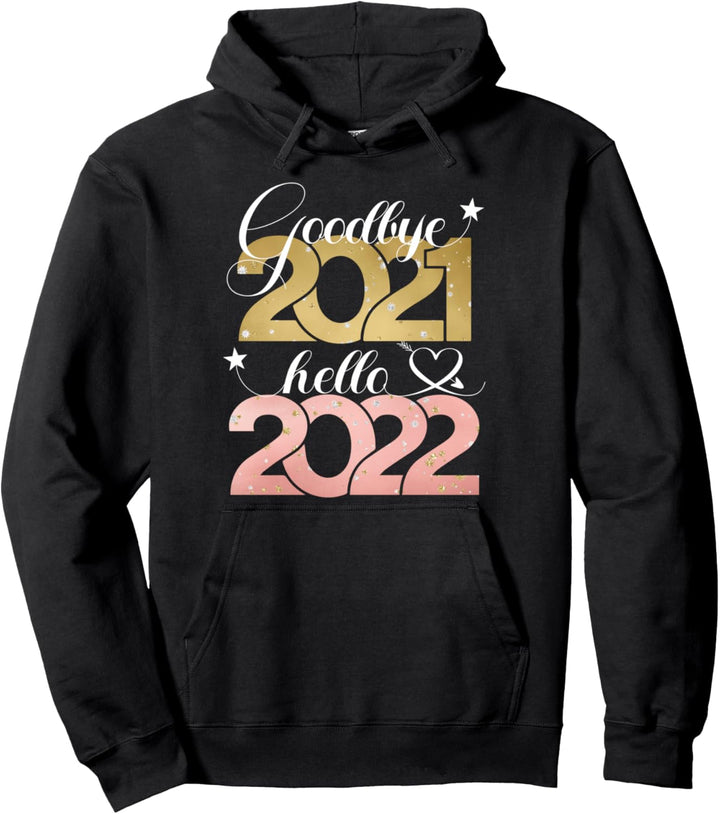 Goodbye 2021 Hello 2022 Elegante Silvesterparty Pullover Hoodie