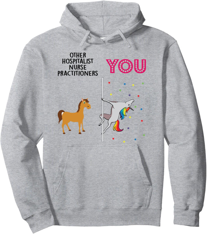 Hospitalist Nurse Practitioner Funny Unicorn Pullover Hoodie