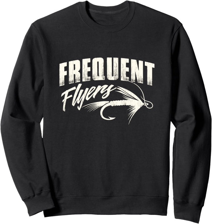 Funny Fishing fly - fisherman flyer Sweatshirt