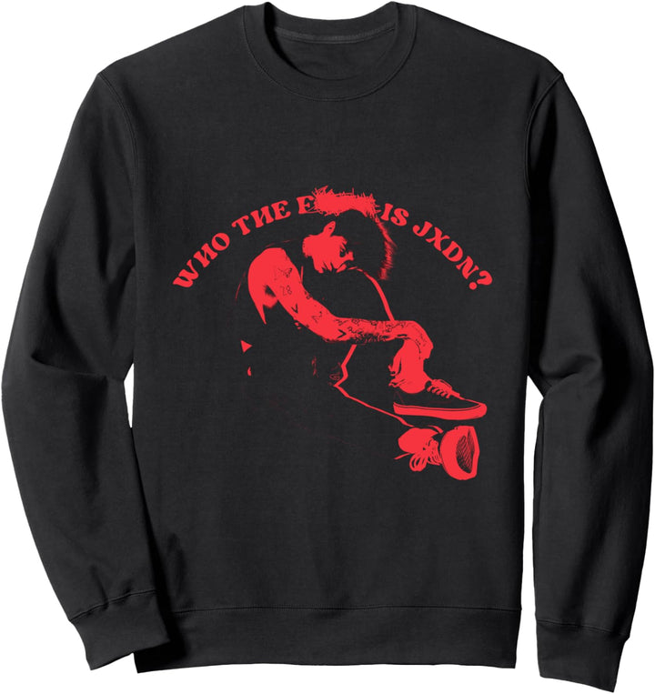 jxdn - Who Is jxdn Sweatshirt