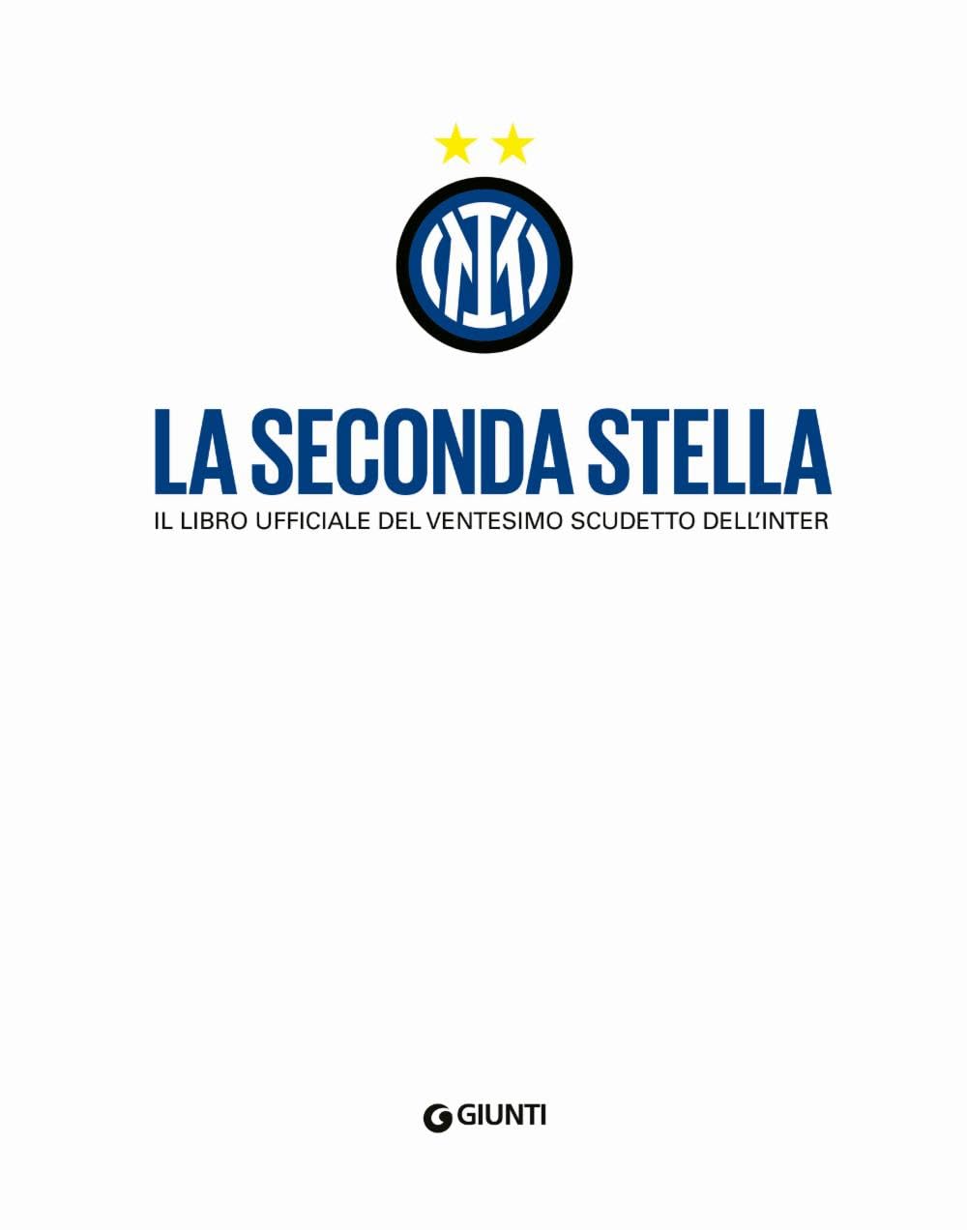 La seconda stella. Il libro ufficiale del ventesimo scudetto dell&