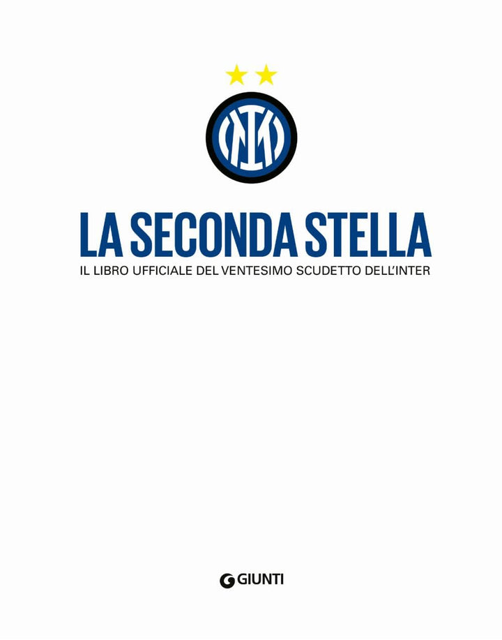 La seconda stella. Il libro ufficiale del ventesimo scudetto dell&