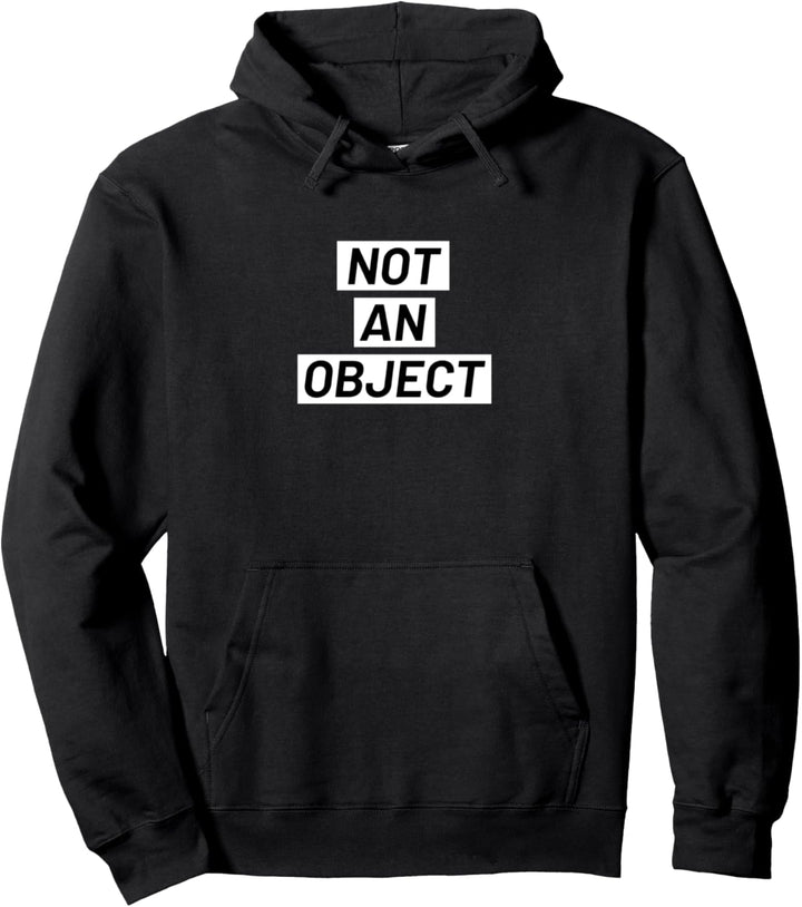 Not an object Pullover Hoodie