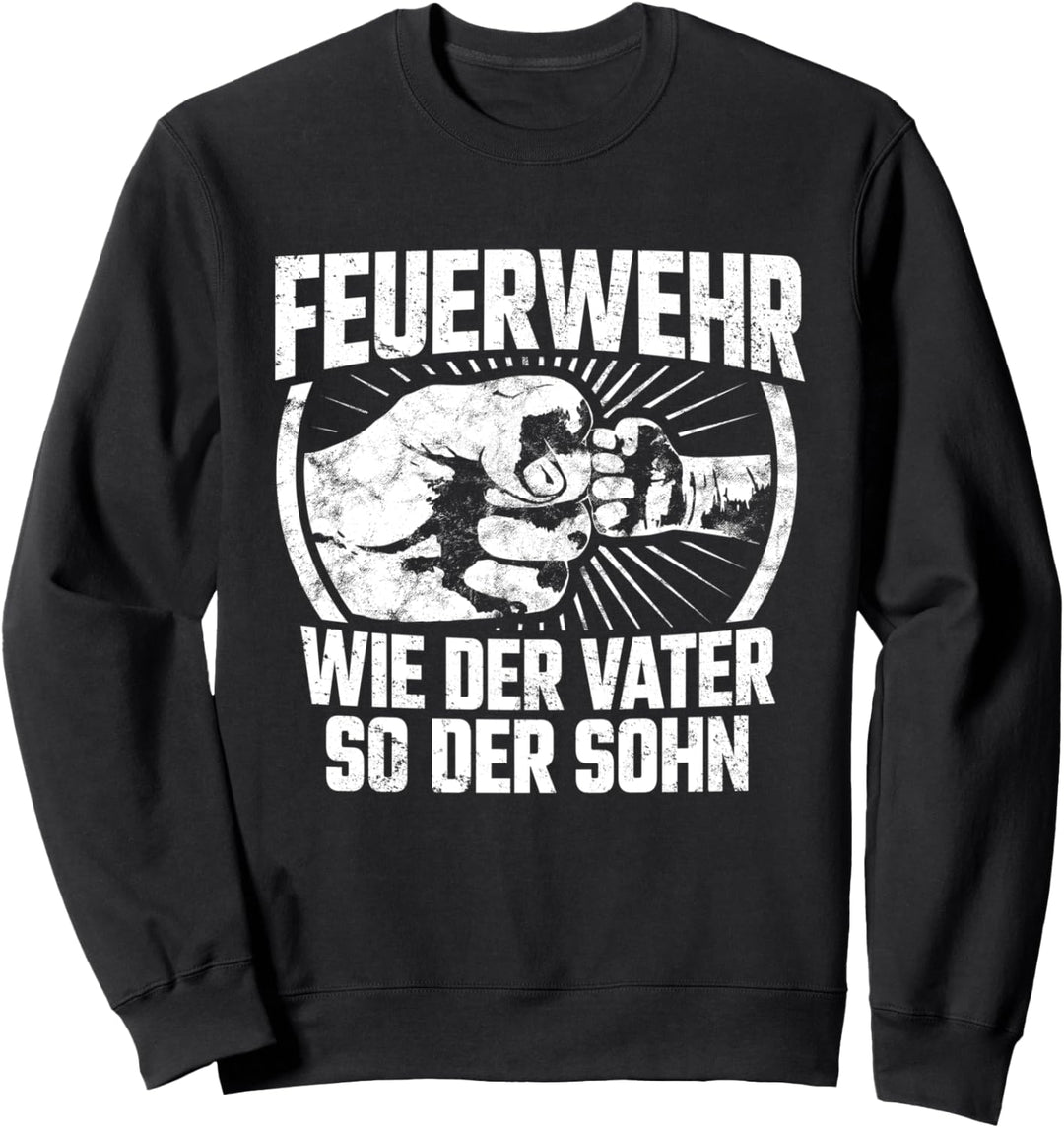 Feuerwehr I Feuerwehrmann I Vater &amp; Sohn Sweatshirt