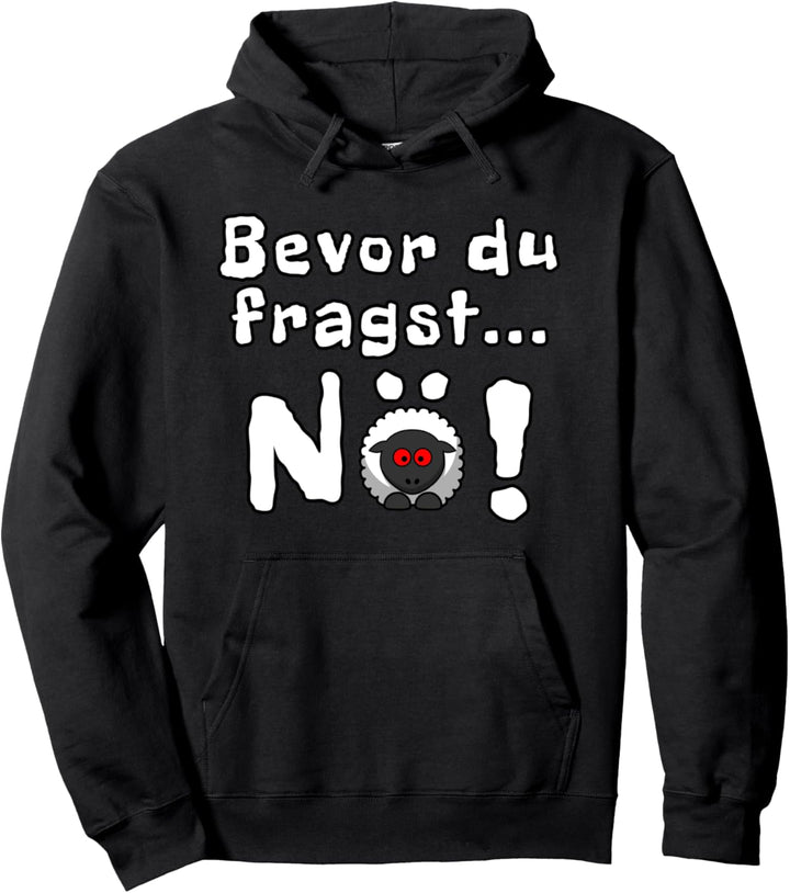 Bevor du fragst nö Spruch Lustig Schaf Schafe Pullover Hoodie