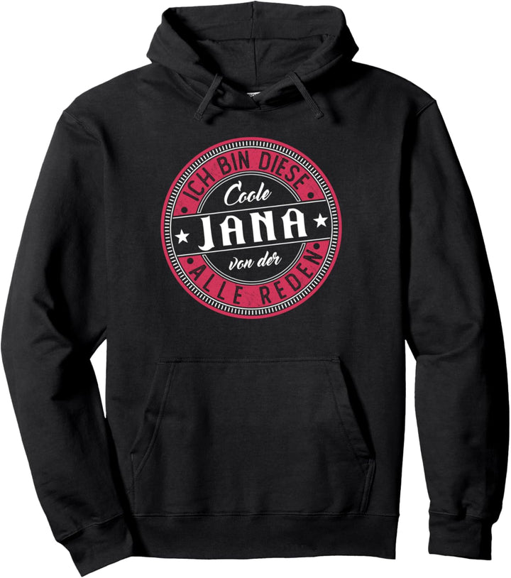 Jana | Ich bin diese Coole Jana Pullover Hoodie