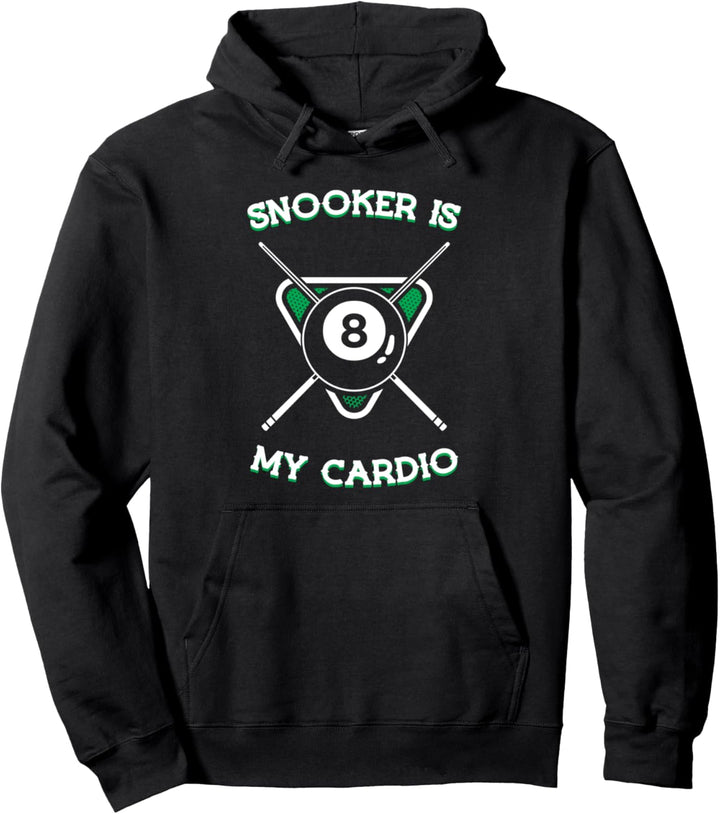 Snooker is my cardio - billiards pool snooker player gift Pullover Hoodie
