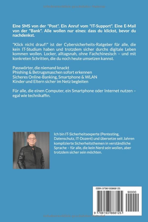 Klick nicht drauf...: Cybersicherheit für alle, die kein Nerd sein wollen, Taschenbuch