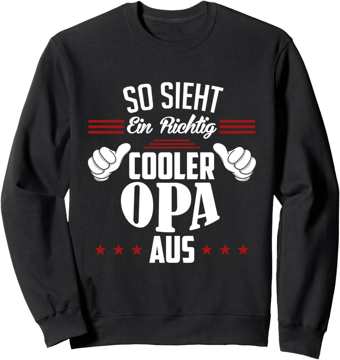 Opa Spruch: So sieht ein richtig cooler Opa aus Grossvater Sweatshirt