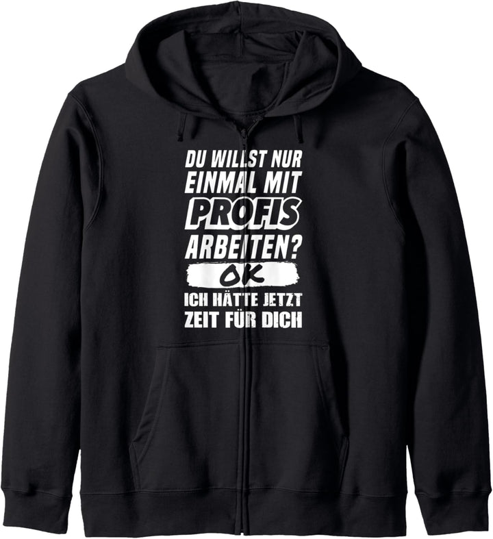 Einmal mit Profis arbeiten - lustiges Handwerker Spruch Kapuzenjacke