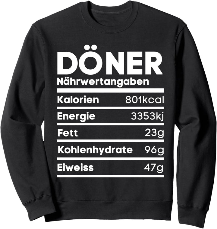 Lustiges Döner Kebab Nährwerte Ironie Sarkasmus Geschenk Sweatshirt